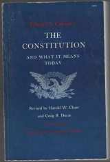 9780691027548-0691027544-Edward S. Corwin's The Constitution and what it means today