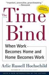9780805066432-0805066438-The Time Bind: When Work Becomes Home and Home Becomes Work