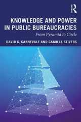 9780367210793-0367210797-Knowledge and Power in Public Bureaucracies: From Pyramid to Circle
