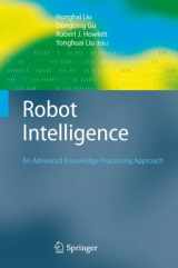 9781447125822-1447125827-Robot Intelligence: An Advanced Knowledge Processing Approach (Advanced Information and Knowledge Processing)