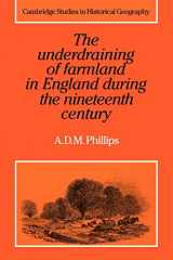 9780521105804-0521105803-The Underdraining of Farmland in England During the Nineteenth Century (Cambridge Studies in Historical Geography, Series Number 15)
