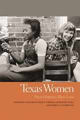 9780820347202-0820347205-Texas Women: Their Histories, Their Lives (Southern Women: Their Lives and Times Ser.)