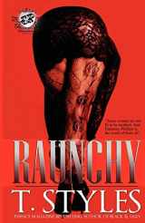 9780982391372-0982391374-Raunchy (The Cartel Publications Presents)