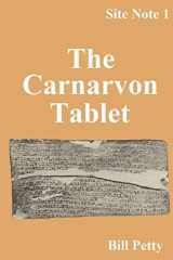 9781523663552-1523663553-The Carnarvon Tablet: Site Notes #1