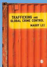 9781412935579-1412935571-Trafficking and Global Crime Control