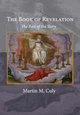 9781532617188-1532617186-The Book of Revelation: The Rest of the Story