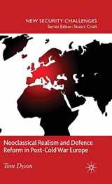 9780230246232-0230246230-Neoclassical Realism and Defence Reform in Post-Cold War Europe (New Security Challenges)