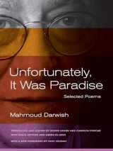 9780520273030-0520273036-Unfortunately, It Was Paradise: Selected Poems