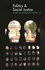 9781847010971-1847010970-ALT 32 Politics & Social Justice: African Literature Today (African Literature Today, 32)