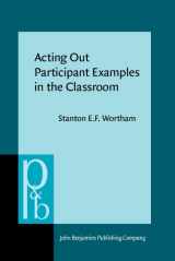 9781556192982-1556192983-Acting Out Participant Examples in the Classroom (Pragmatics & Beyond New Series)