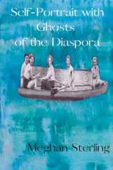 9781957248158-1957248157-Self-Portrait with Ghosts of the Diaspora