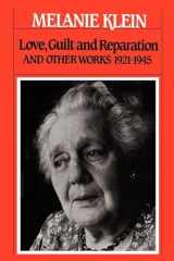 9780743237659-074323765X-Love, Guilt and Reparation: And Other Works 1921-1945 (The Writings of Melanie Klein, Volume 1)