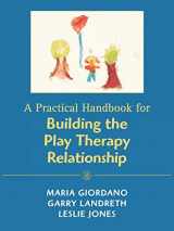 9780765701114-0765701111-A Practical Handbook for Building the Play Therapy Relationship