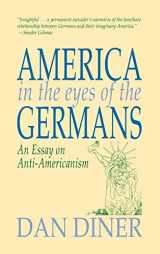 9781558761049-1558761047-America in the Eyes of the Germans: An Essay on Anti-Americanism