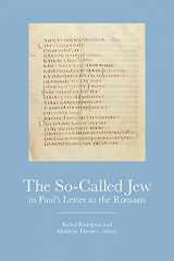 9781506401980-1506401988-The So-Called Jew in Pauls Letter to the Romans