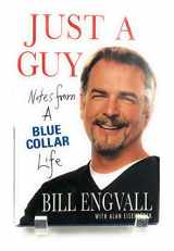 9780312362676-0312362676-Just a Guy: Notes from a Blue Collar Life