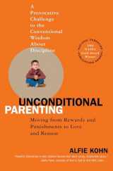 9780743487481-0743487486-Unconditional Parenting: Moving from Rewards and Punishments to Love and Reason