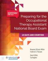 9781284072358-1284072355-Preparing for The Occupational Therapy Assistant National Board Exam: 45 Days and Counting: 45 Days and Counting (Preparing for the Occupational Therapy National Board Exam)