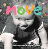 9781575424224-1575424223-Move: A board book about movement (Happy Healthy Baby® Board Books)