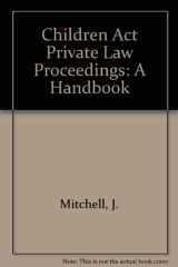 9780853088073-0853088071-Children Act Private Law Proceedings: A Handbook