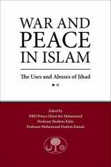 9781903682838-1903682835-War and Peace in Islam: The Uses and Abuses of Jihad