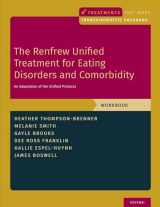 9780190947002-0190947004-The Renfrew Unified Treatment for Eating Disorders and Comorbidity: An Adaptation of the Unified Protocol, Workbook (Treatments That Work)