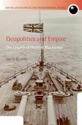 9780199230112-0199230110-Geopolitics and Empire: The Legacy of Halford Mackinder (Oxford Geographical and Environmental Studies Series)
