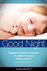 9780983218302-0983218307-Good Nights Now: A Parent’s guide to helping children sleep in their own beds without a fuss! (GoodParentGoodChild)