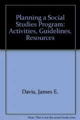 9780899943428-089994342X-Planning a Social Studies Program : Activities, Guidelines, Resources