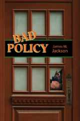 9781935460602-1935460609-Bad Policy