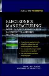 9780071386241-0071386246-Electronics Manufacturing : with Lead-Free, Halogen-Free, and Conductive-Adhesive Materials