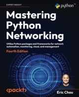 9781803234618-180323461X-Mastering Python Networking - Fourth Edition: Utilize Python packages and frameworks for network automation, monitoring, cloud, and management