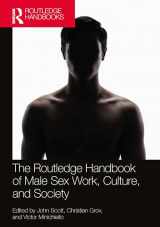 9780367716042-0367716046-The Routledge Handbook of Male Sex Work, Culture, and Society (Routledge International Handbooks)