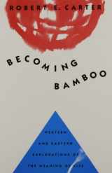 9780773514102-0773514104-Becoming Bamboo: Western and Eastern Explorations of the Meaning of Life