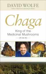 9781583944998-1583944990-Chaga: King of the Medicinal Mushrooms