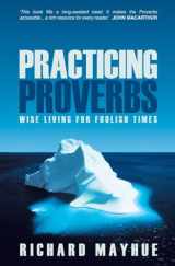 9781857927771-185792777X-Practicing Proverbs: Wise Living for Foolish Times