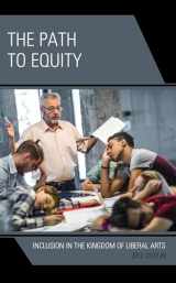 9781475871333-1475871333-The Path to Equity: Inclusion in the Kingdom of Liberal Arts