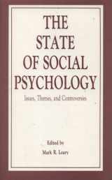 9780803936225-0803936222-The State of Social Psychology: Issues, Themes, and Controversies