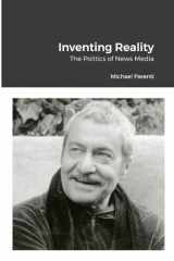 9781471731822-1471731820-Inventing Reality: The Politics of News Media