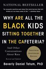 9780465060689-0465060684-Why Are All the Black Kids Sitting Together in the Cafeteria?: And Other Conversations About Race