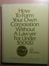 9780913864524-0913864528-How to form your own corporation without a lawyer for under $50.00
