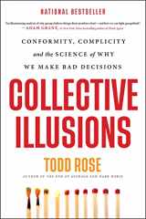 9780306925696-0306925699-Collective Illusions: Conformity, Complicity, and the Science of Why We Make Bad Decisions