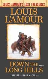 9780425286104-042528610X-Down the Long Hills (Louis L'Amour's Lost Treasures): A Novel