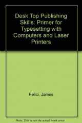 9780201115376-0201115379-Desktop Publishing Skills: A Primer for Typesetting With Computers and Laser Printers