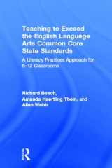 9780415808071-0415808073-Teaching to Exceed the English Language Arts Common Core State Standards: A Literacy Practices Approach for 6-12 Classrooms