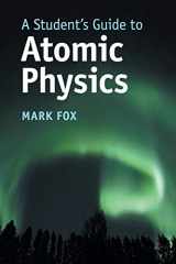 9781108446310-1108446310-A Student's Guide to Atomic Physics (Student's Guides)