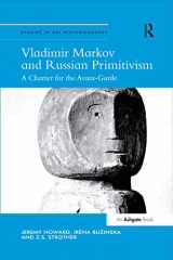 9780367433185-0367433184-Vladimir Markov and Russian Primitivism (Studies in Art Historiography)