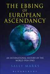 9780340555668-0340555661-The Ebbing of European Ascendancy: An International History of the World 1914-1945