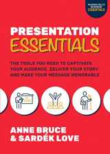 9781264842513-1264842511-Presentation Essentials: The Tools You Need to Captivate Your Audience, Deliver Your Story, and Make Your Message Memorable