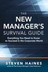 9781259588976-1259588971-The New Manager’s Survival Guide: Everything You Need to Know to Succeed in the Corporate World